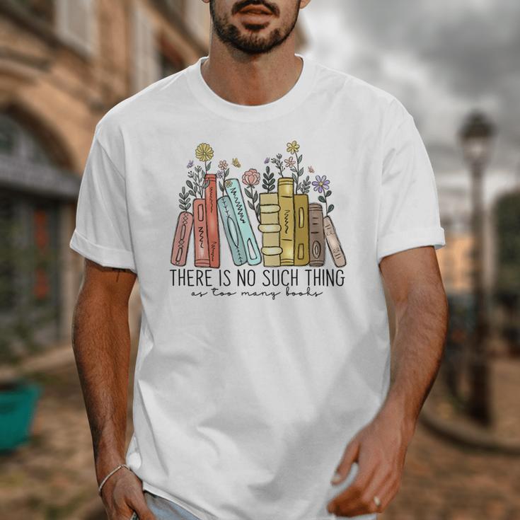Books Wildflowers There Is No Such Thing As Too Many Books Unisex T-Shirt