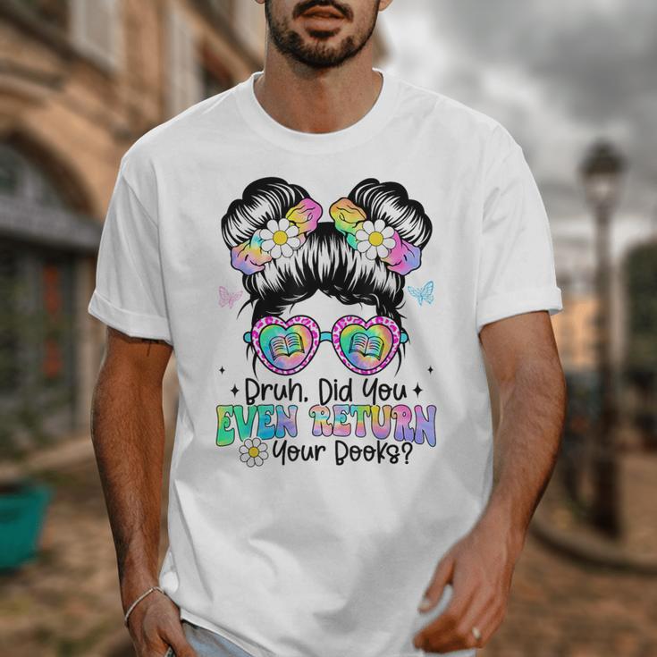 Bruh Return Your Books Reading Library Book Lovers Unisex T-Shirt Bruh Return Your Books Reading Library Book Lovers Unisex T-Shirt