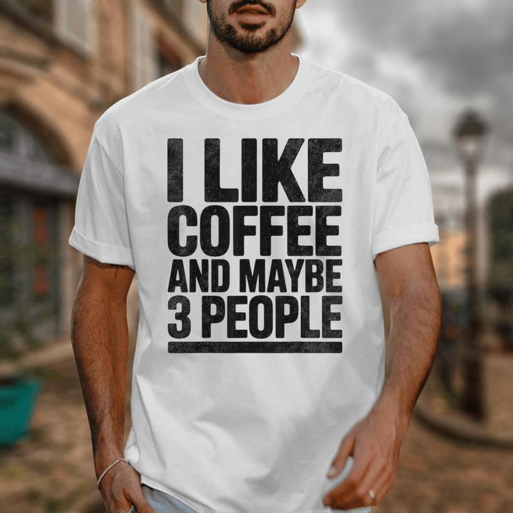 I Like Coffee & May Be 3 People Coffee Lover Introvert Unisex T-Shirt