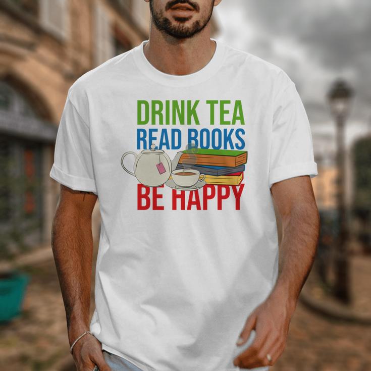 Drink Tea Read Books Be Happy Bookworm Coffee And Tea Lover Unisex T-Shirt