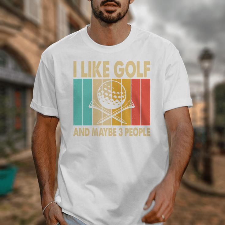 I Like Golf And Maybe 3 People Introvert Unisex T-Shirt I Like Golf And Maybe 3 People Introvert Unisex T-Shirt