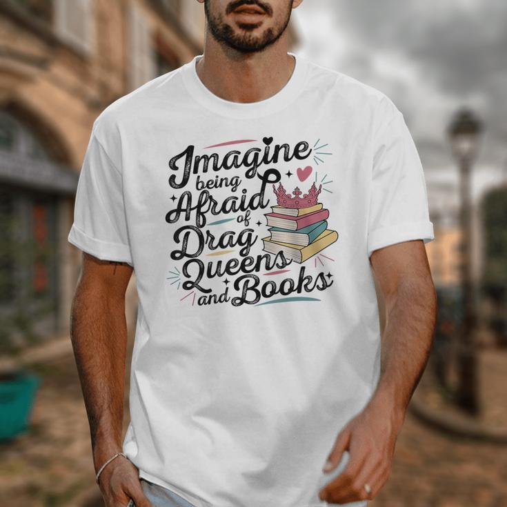 Imagine Being Afraid Of Drag Queens & Books Equality Unisex T-Shirt
