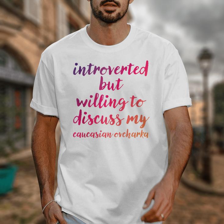 Introverted Willing To Discuss Caucasian Ovcharka Introvert Unisex T-Shirt Introverted Willing To Discuss Caucasian Ovcharka Introvert Unisex T-Shirt
