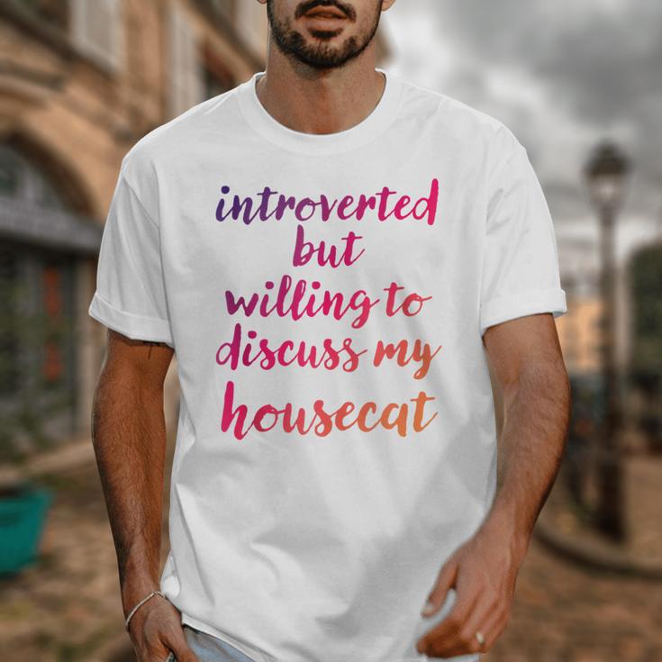 Introverted Willing To Discuss Housecat Introvert Unisex T-Shirt Introverted Willing To Discuss Housecat Introvert Unisex T-Shirt
