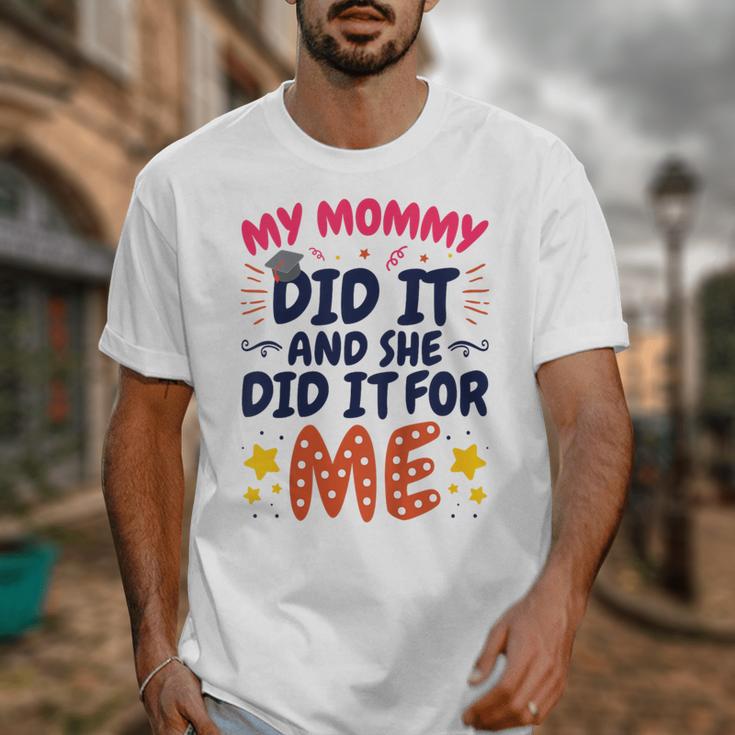 Kids My Mommy Did It Graduation Mom Graduate Unisex T-Shirt