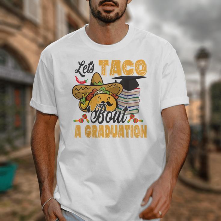 Let's Taco Bout A Graduation Graduation Party Unisex T-Shirt