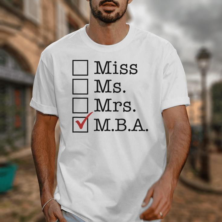 MBA Graduates Miss Ms Mrs MBA MBA Graduation Meme Unisex T-Shirt