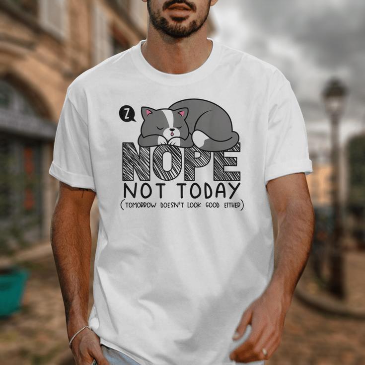 Nope Not Today Tomorrow's Not Looking Good Either Introverts Unisex T-Shirt Nope Not Today Tomorrow's Not Looking Good Either Introverts Unisex T-Shirt