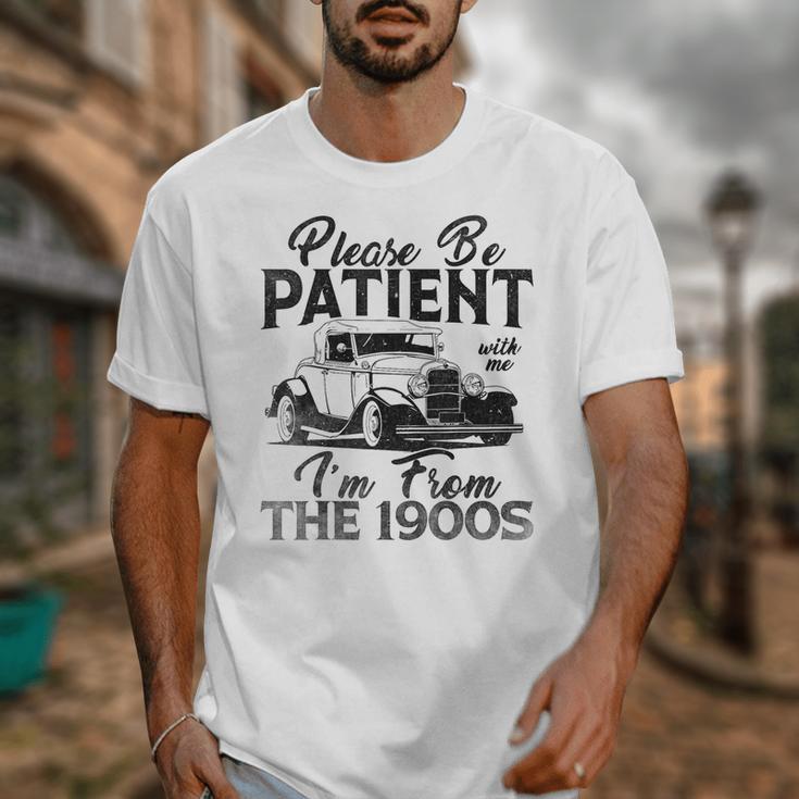 Be Patient With Me I'm From The 1900s Cool Vintage Car Lover Unisex T-Shirt