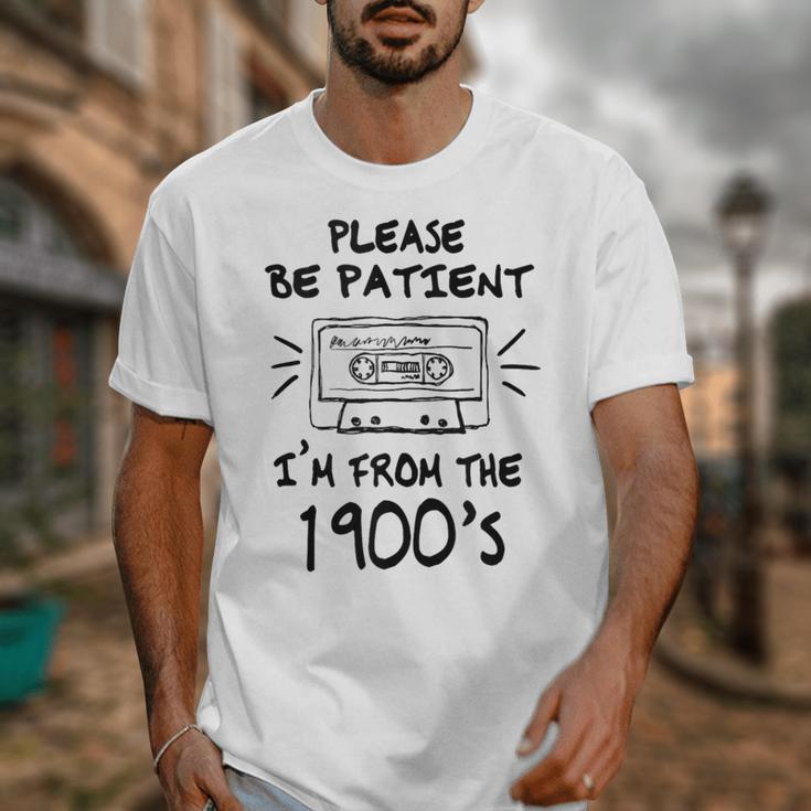 Please Be-Patient I'm From The 1900s Retro Cassette Tape Unisex T-Shirt