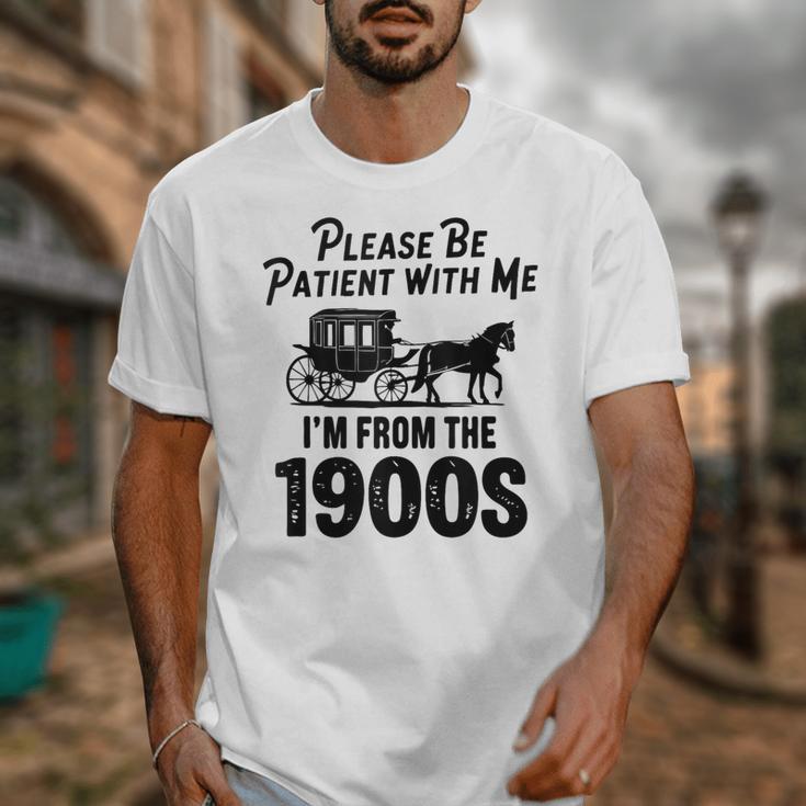 Please Be Patient With Me I'm From The 1900s Dad Joke Saying Unisex T-Shirt Please Be Patient With Me I'm From The 1900s Dad Joke Saying Unisex T-Shirt
