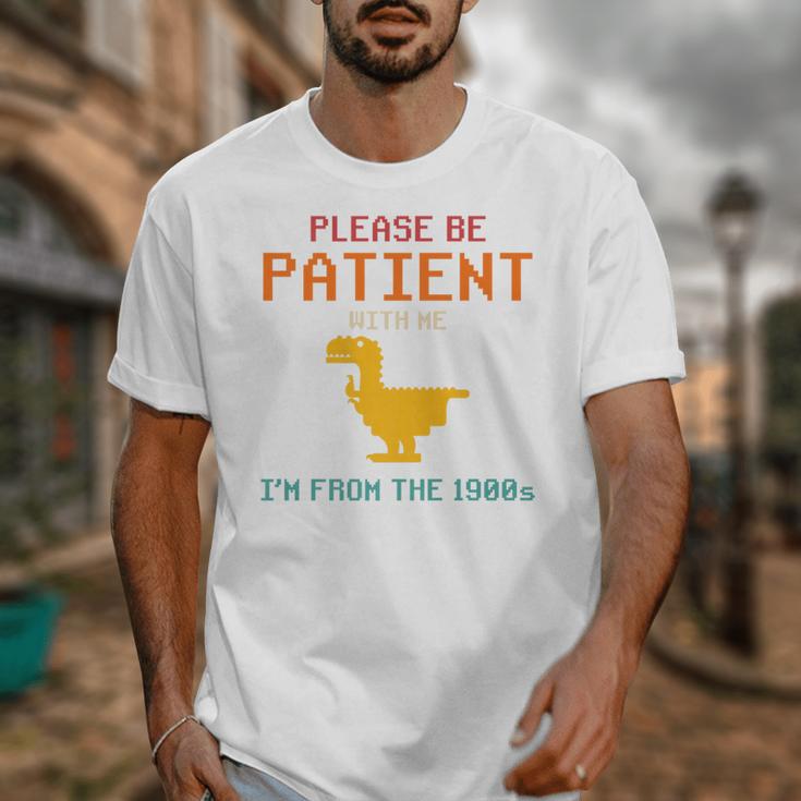 Please Be Patient With Me I'm From The 1900s Dinosaur Premium Unisex T-Shirt Please Be Patient With Me I'm From The 1900s Dinosaur Premium Unisex T-Shirt