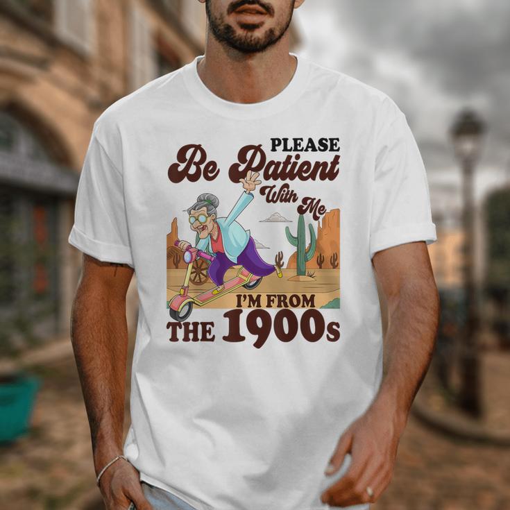 Please Be Patient With Me I'm From The 1900s Gen X Boomer Unisex T-Shirt