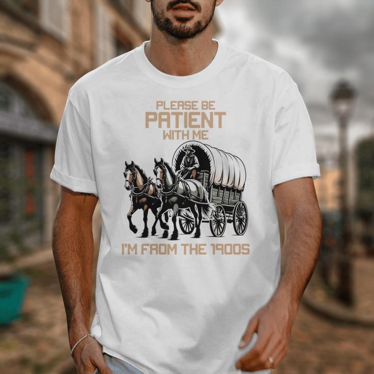 Please Be Patient With Me I'm From The 1900s Men Women Unisex T-Shirt Please Be Patient With Me I'm From The 1900s Men Women Unisex T-Shirt