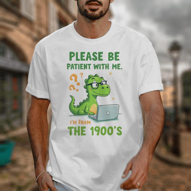 Please Be Patient With Me I'm From The 1900s Soft Tee Premium Unisex T-Shirt Please Be Patient With Me I'm From The 1900s Soft Tee Premium Unisex T-Shirt