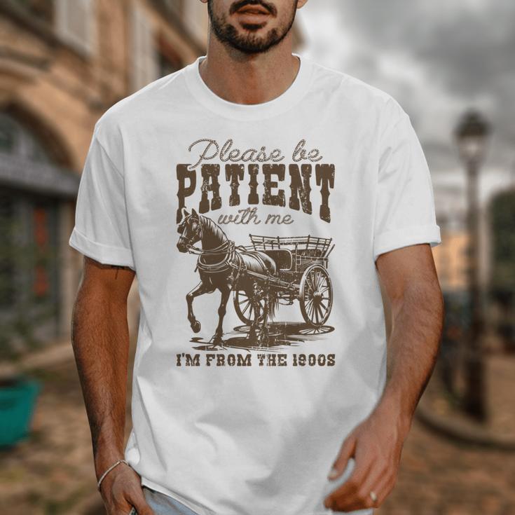 Please Be Patient With Me I'm From The 1900s Graphic Unisex T-Shirt Please Be Patient With Me I'm From The 1900s Graphic Unisex T-Shirt