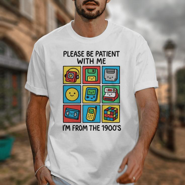 Please Be Patient With Me I'm From The 1900s Vintage 90s Unisex T-Shirt