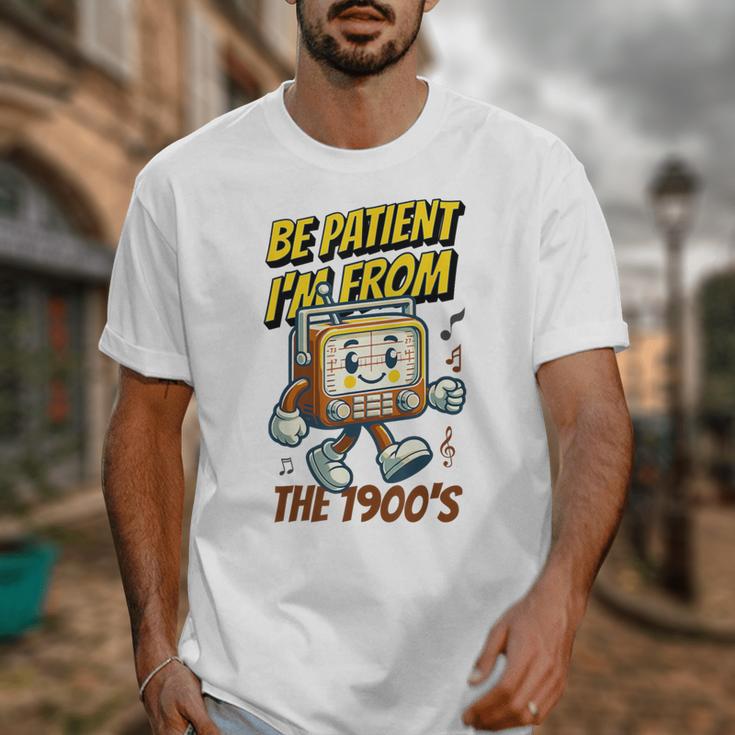 Please Be Patient With Me I'm From The 1900s Vintage Radio Unisex T-Shirt Please Be Patient With Me I'm From The 1900s Vintage Radio Unisex T-Shirt