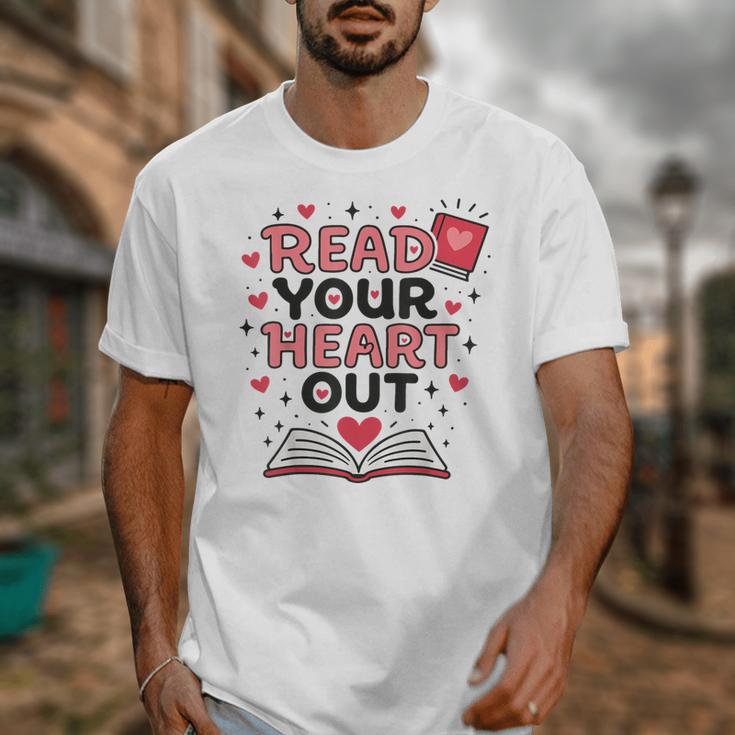 Read Your Heart Out Love Book Valentine Teacher Bookworm Unisex T-Shirt