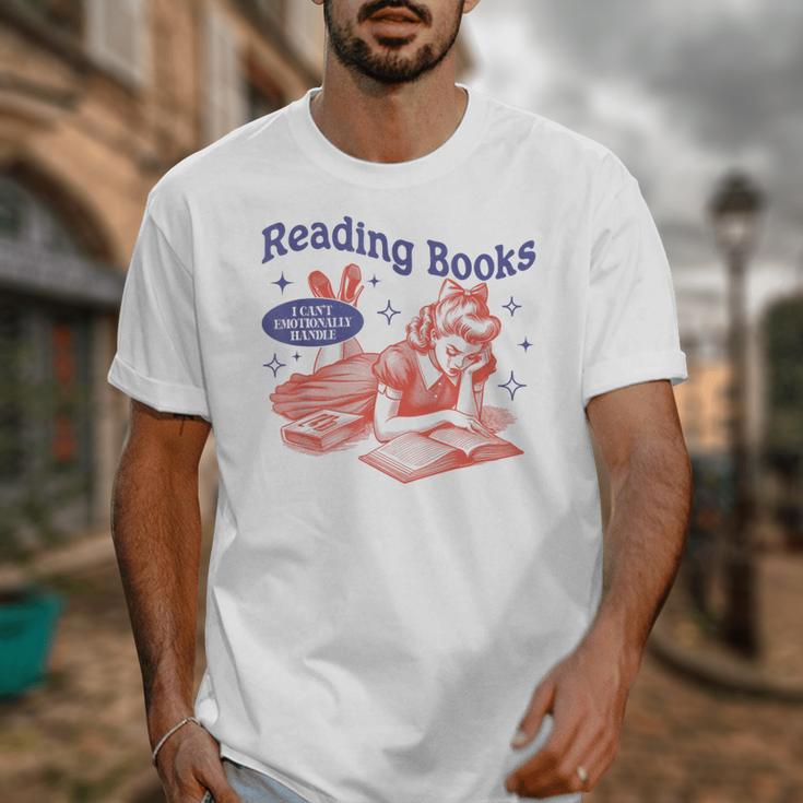 Reading Books I Can't Emotionally Handle Book Lover Unisex T-Shirt