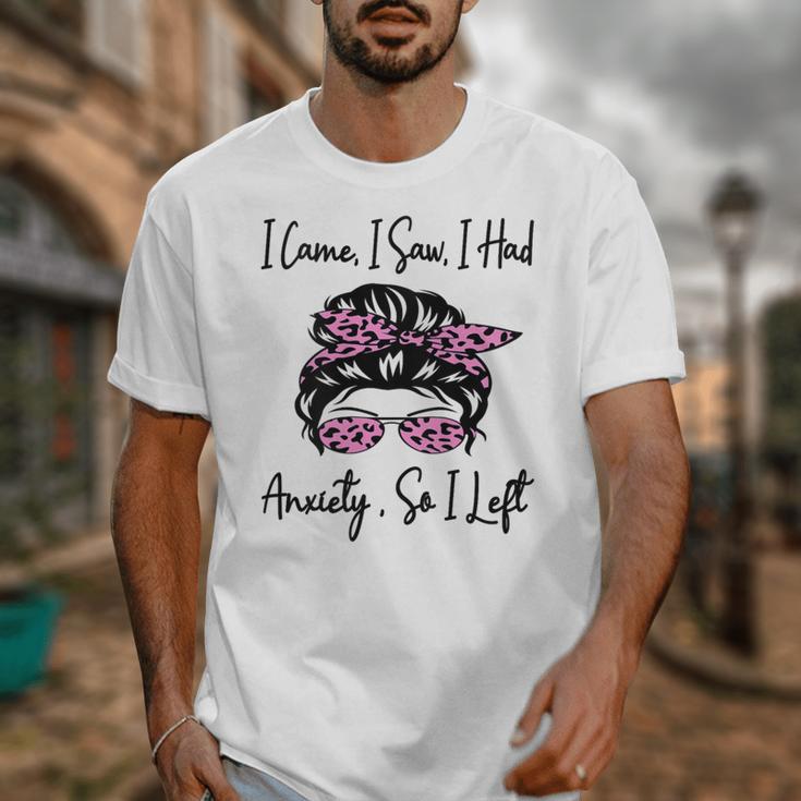I Came I Saw I Had Anxiety So I Left Messy Bun Introvert Unisex T-Shirt