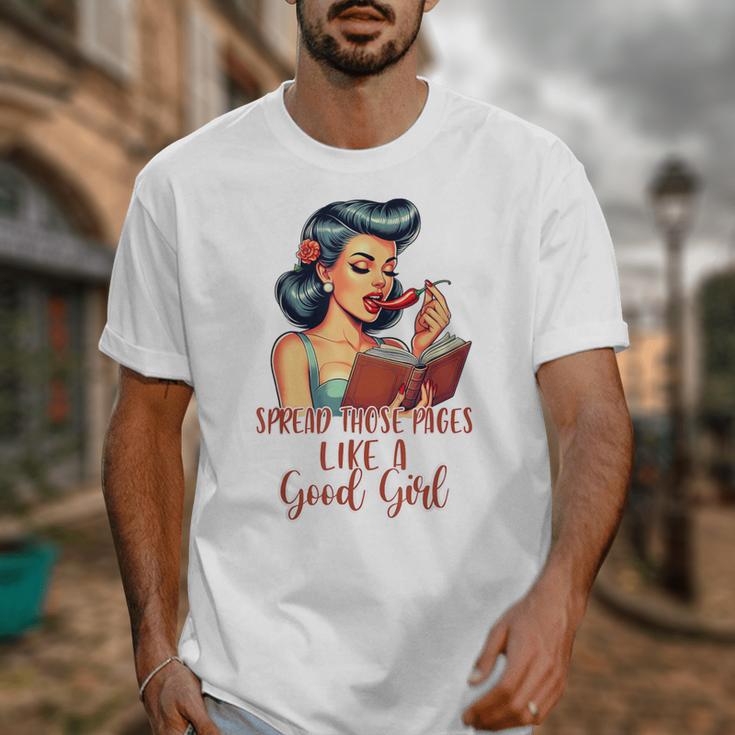 Smutty Spicy Book Reader Spread Those Pages Like A Good Girl Unisex T-Shirt