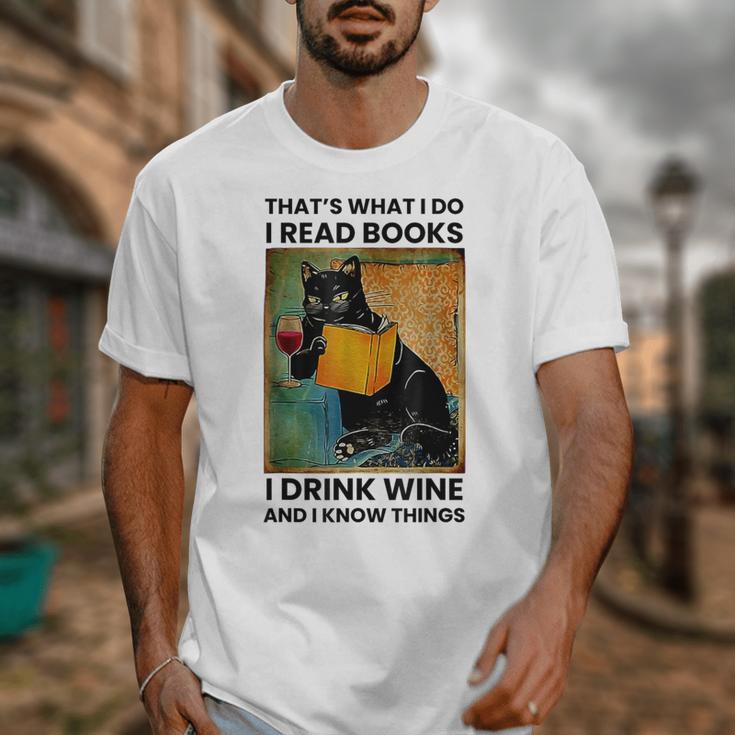 That's What I Do I Read Books I Drink Wine And I Know Things Unisex T-Shirt