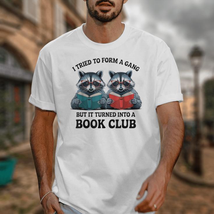 I Tried To Form Gang But It Turned Into A Book Club Reading Unisex T-Shirt