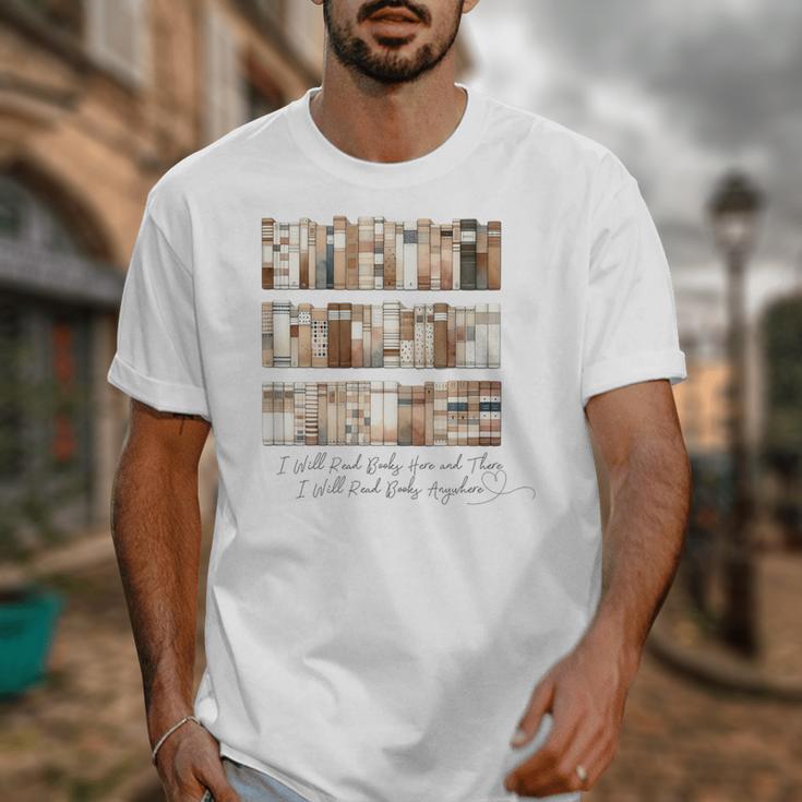 I Will Read Books Here And There I Will Read Books Anywhere Unisex T-Shirt