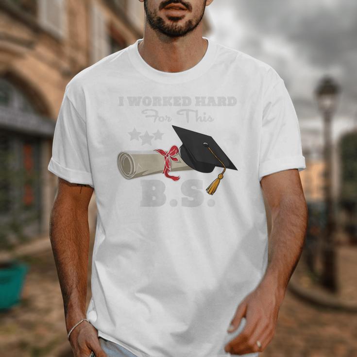 I Worked Hard For This BS Men Women Graduation Premium Tri-Blend Unisex T-Shirt
