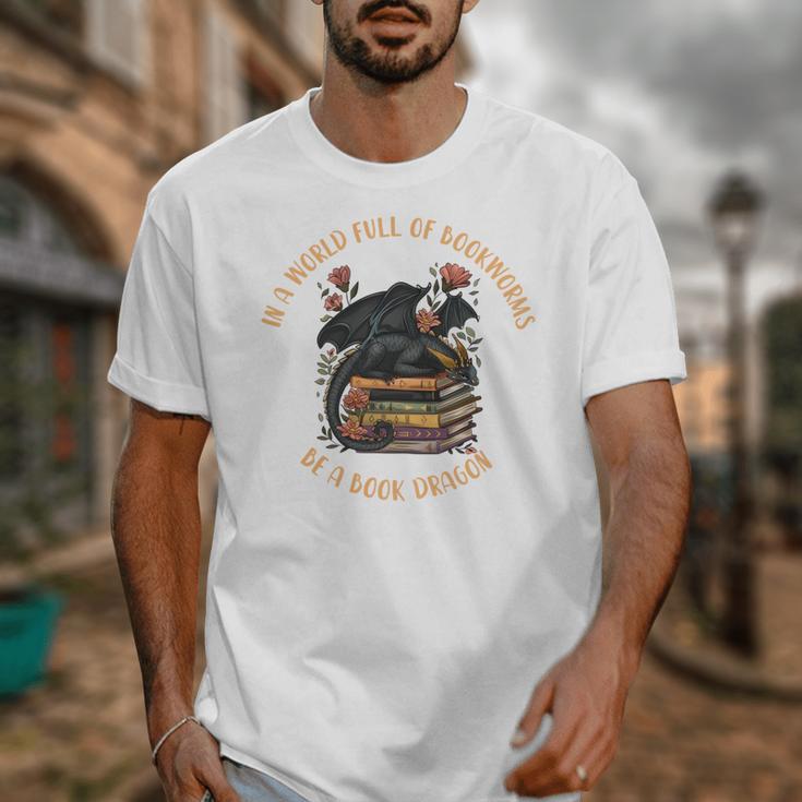 In A World Full Of Bookworms Be A Book Dragon Book Lover Unisex T-Shirt