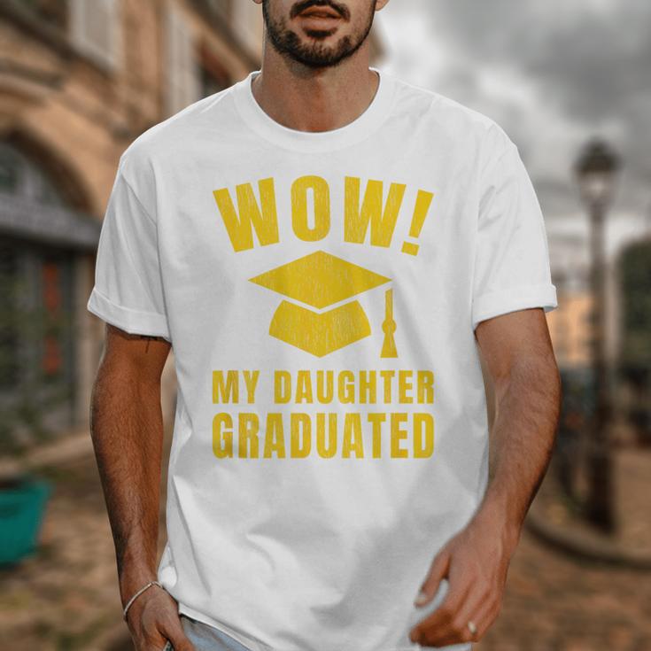 Wow Daughter Graduated Mom Dad Of A Senior Graduation Unisex T-Shirt