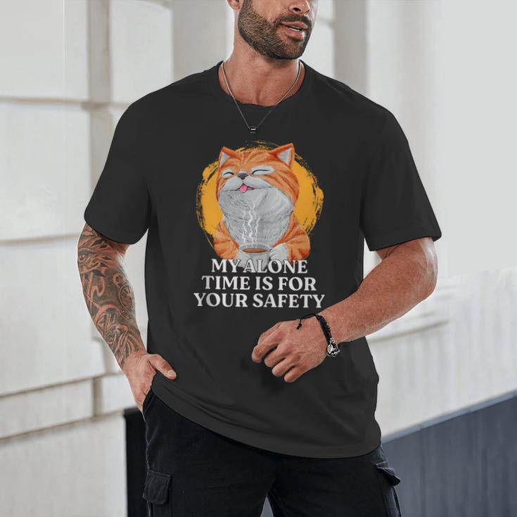 My Alone Time Is For Your Safety Coffee Lover Introvert Unisex T-Shirt My Alone Time Is For Your Safety Coffee Lover Introvert Unisex T-Shirt
