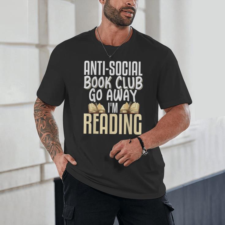 Anti Social Book Club Go Away I'm Reading Unisex T-Shirt Anti Social Book Club Go Away I'm Reading Unisex T-Shirt
