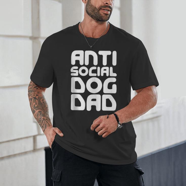 Anti-Social Dog Dad Quote For Anti Social Introvert Persons Unisex T-Shirt