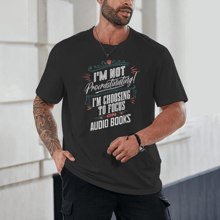 Audiobook Lover I’m Not Procrastinating Book Humor Unisex T-Shirt