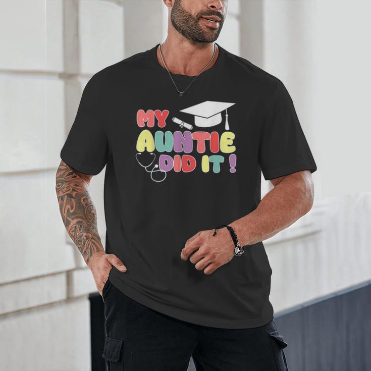 My Auntie Did It Aunt Graduation Nurse Doctor Aunt Graduated Unisex T-Shirt