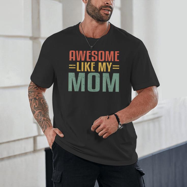 Awesome Like My Mom For Graduation Day Unisex T-Shirt