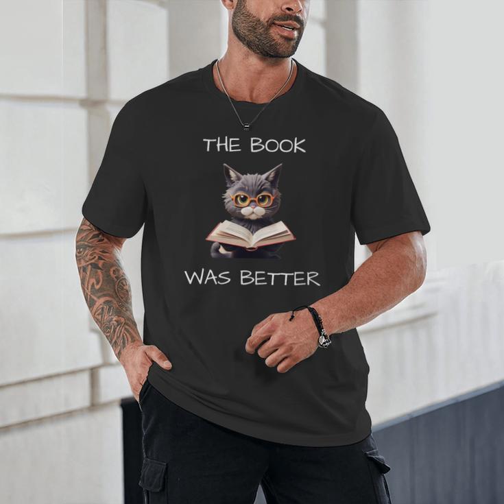 The Book Was Better Literature Teacher Reading Cat Lover Unisex T-Shirt