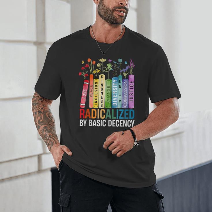 Book Flower Radicalized By Basic Decency Feminist Lgbt Unisex T-Shirt