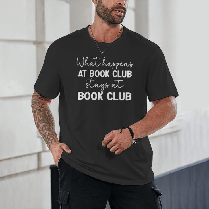 Booklover What Happens At Book Club Stays At Book Club Unisex T-Shirt