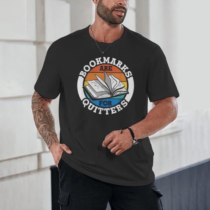 Bookmarks Are For Quitters Reader Read Book Reading Unisex T-Shirt
