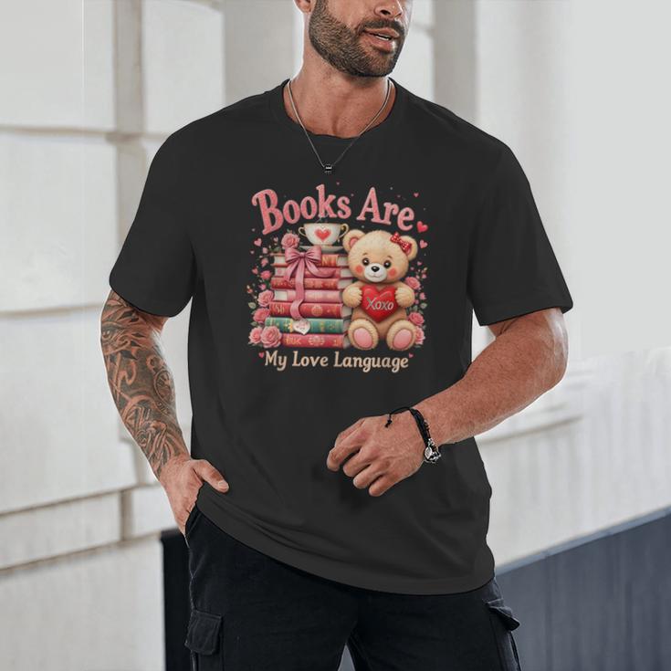 Books Are My Love Language Teddy Bear Book Lovers Valentine Unisex T-Shirt