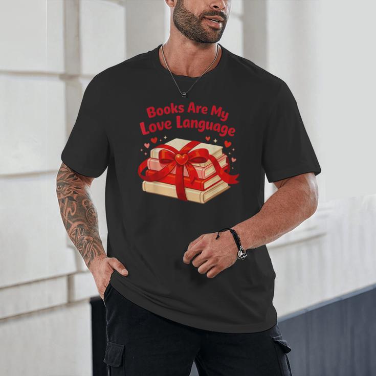 Books Are My Love Language Valentines Day For Books Lover Unisex T-Shirt