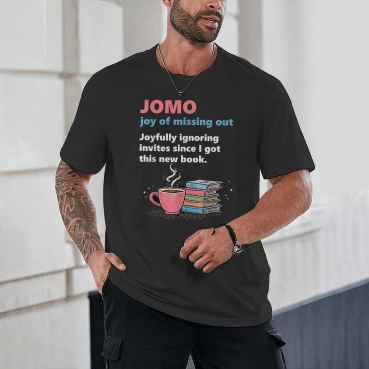 Books Saying JOMO Joy Of Missing Out For Bookworms Unisex T-Shirt Books Saying JOMO Joy Of Missing Out For Bookworms Unisex T-Shirt