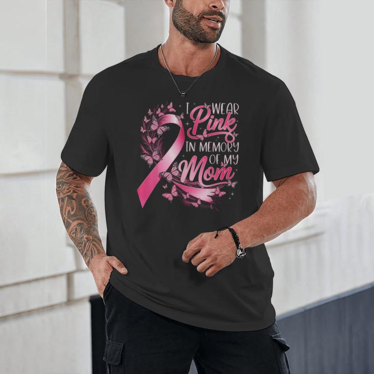 Breast Cancer Awareness I Wear Pink In Memory Of My Mom Unisex T-Shirt