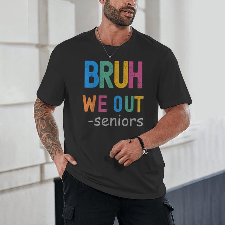 Bruh We Out Seniors Senior Year Back To School Graduation Unisex T-Shirt