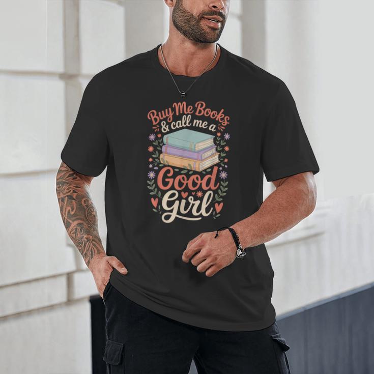 Buy Me Books And Call Me A Good Girl Unisex T-Shirt