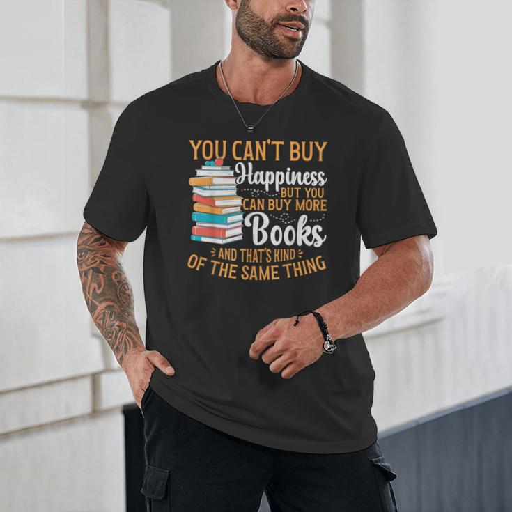You Can't Buy Happiness But You Can Buy More Books Read Unisex T-Shirt