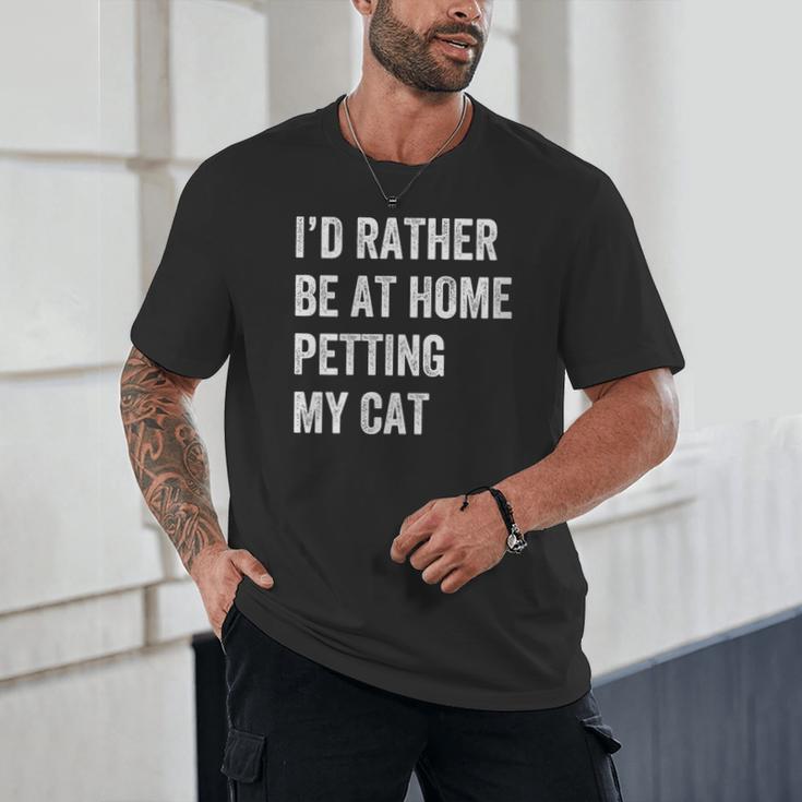 Cat Owner Introvert Stay Home Rather Pet Cat Unisex T-Shirt